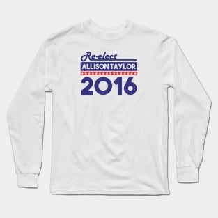 Re-Elect Allison Taylor 2016 (Bold) Long Sleeve T-Shirt